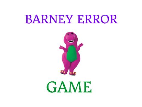Rated 4. . Barney error games